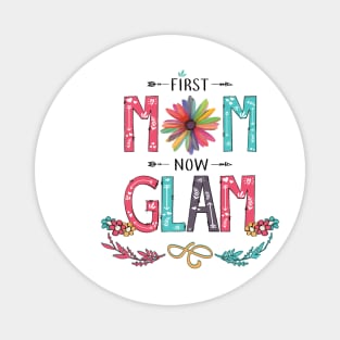 First Mom Now Glam Wildflowers Happy Mothers Day Magnet